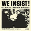 Illustration de lalbum pour We Insist! Max Roach's Freedom Now Suite par Max Roach