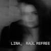 Album artwork for Lina_Raul Refree by Lina_Raul Refree