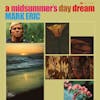 Album Artwork für A Midsummers Daydream von Mark Eric