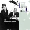 Illustration de lalbum pour When there is Love par Abbey Lincoln