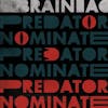 Illustration de lalbum pour The Predator Nominate EP par Brainiac