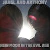 Album Artwork für New Moon In The Evil Age von Janel and Anthony