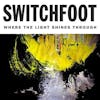 Album Artwork für Where The Light Shines Through von Switchfoot