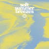 Album Artwork für Soft Summer Breezes von Various
