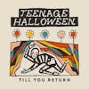 Illustration de lalbum pour Till You Return par Teenage Halloween