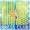 Album artwork for Wasted Energy by Press Club