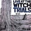 Illustration de lalbum pour Live At The Witch Trials par The Fall