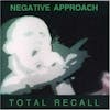 Album Artwork für Total Recall von Negative Approach