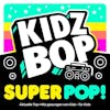 Illustration de lalbum pour Kidz Bop Super Pop! par Kidz Bop Kids