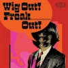Illustration de lalbum pour Wig Out! Freak Out! par Various