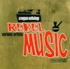 Album artwork for Rebel Music: A Reggae Anthology by Various