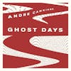 Illustration de lalbum pour Ghost Days par Andre Canniere