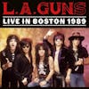 Album artwork for Live in Boston 1989 by L.A. Guns