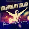 Album Artwork für Good Evening New York City von Paul McCartney