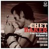 Album Artwork für Chet Baker Live In London Vol.2 von Chet Baker