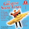 Album artwork for Greatest Show Tunes by Various