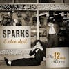 Illustration de lalbum pour Extended: The 12 Inch Mixes par Sparks