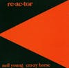 Album Artwork für Re-Ac-Tor von Neil Young