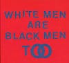 Album Artwork für White Men Are Black Men Too von Young Fathers