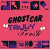 Illustration de lalbum pour Truly Trash par Ghost Car