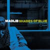 Illustration de lalbum pour Shades Of Blue par Madlib