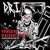 Album artwork for Violent Pacification And More Rotten Hits by D.R.I.