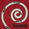 Album artwork for Max Raptor by Max Raptor