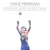 Album artwork for Freedom over Everything by Vince And Czech National Symphony Orchestra Mendoza