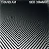 Illustration de lalbum pour Sex Change par Trans Am