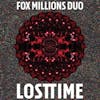 Illustration de lalbum pour Lost Time par Fox Millions Duo