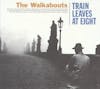Illustration de lalbum pour Train Leaves At Eight par The Walkabouts