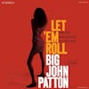 Illustration de lalbum pour Let 'em Roll par Big John Patton