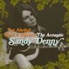 Illustration de lalbum pour I've Always Kept A Unicorn-The Acoustic par Sandy Denny