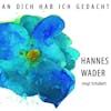 Album artwork for An Dich Hab Ich Gedacht-Wader Singt Schubert by Hannes Wader