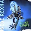 Album Artwork für Better Mistakes von Bebe Rexha