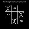 Illustration de lalbum pour Play Terry Riley In C par The Young Gods