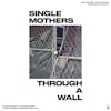 Illustration de lalbum pour Through A Wall par Single Mothers