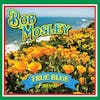 Album Artwork für True Blue von Bob Mosley