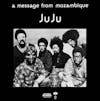 Album Artwork für A Message From Mozambique von Juju