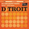 Illustration de lalbum pour Do The Right Thing par D/Troit
