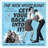 Album Artwork für Get Your Back Into It von Nick Moss Band