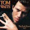 Album artwork for Early Years Vol.2 by Tom Waits