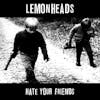 Album Artwork für Hate your friends von Lemonheads