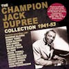 Album Artwork für Champion Jack Dupree Collection 1941-53 von Champion Jack Dupree