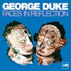 Illustration de lalbum pour Faces In Reflection par George Duke