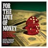 Illustration de lalbum pour For The Love Of Money par Various