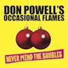 Album artwork for Occasional Flames - Never Mind the Baubles by Don Powell