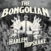 Illustration de lalbum pour Harlem Hipshake par The Bongolian