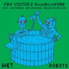 Illustration de lalbum pour Wet Robots par Fay Victor'S Soundnoisefunk