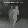 Album Artwork für FUTURE PAST von Duran Duran